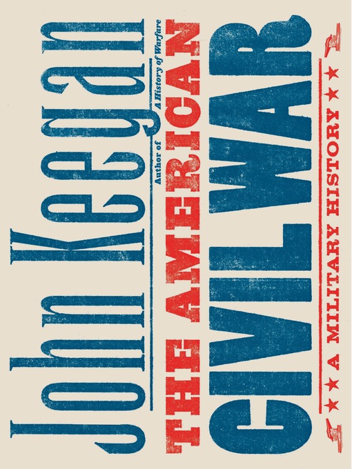 Title details for The American Civil War by John Keegan - Available